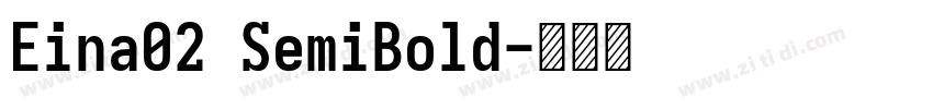 Eina02 SemiBold字体转换